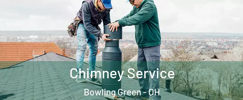  Chimney Service Bowling Green - OH