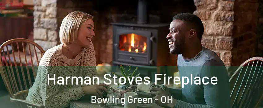  Harman Stoves Fireplace Bowling Green - OH
