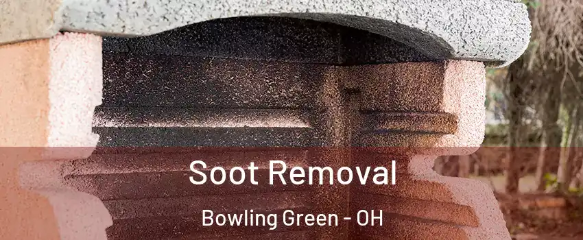  Soot Removal Bowling Green - OH